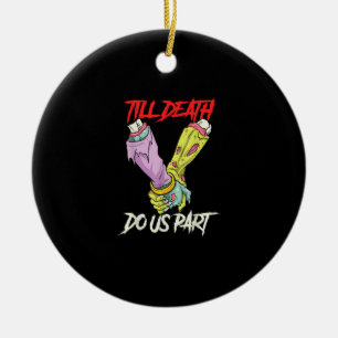 Till Death Do Us Part Zombie Hands Death Pastel Go Ceramic Ornament