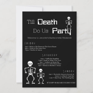 Till Death Do Us Party Bachelorette Itinerary Invitation