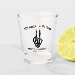 Till death do us Party Bachelorette Party  Shot Glass