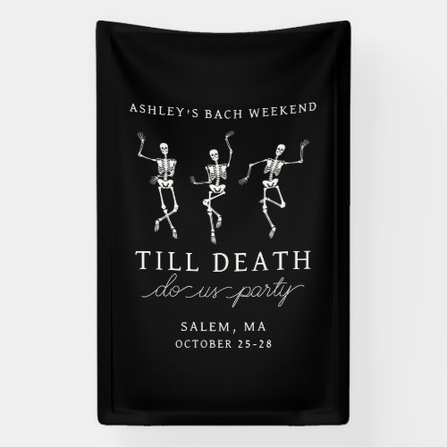 Till Death Do Us Party Bachelorette Weekend Banner