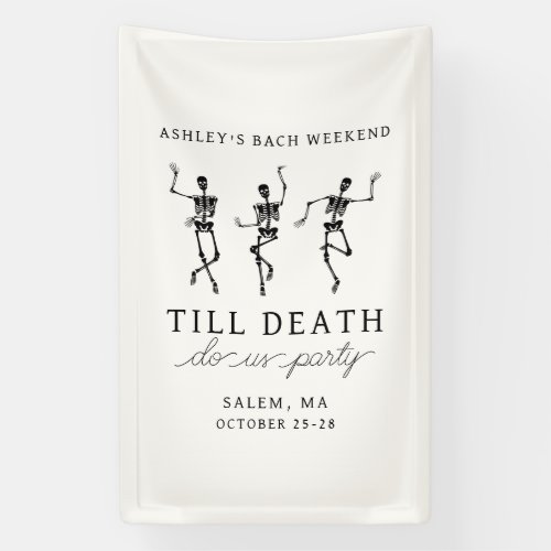 Till Death Do Us Party Bachelorette Weekend Banner
