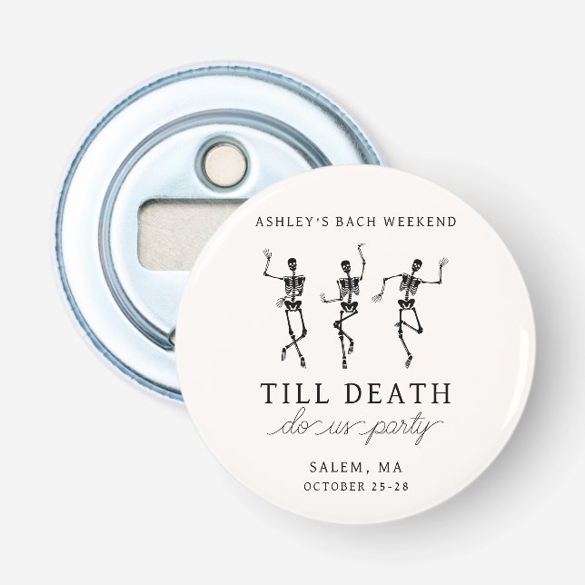 Till Death Do Us Party Bachelorette Weekend Bottle Opener (Front)