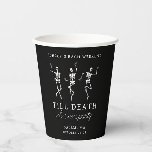 Till Death Do Us Party Bachelorette Weekend Paper Cups