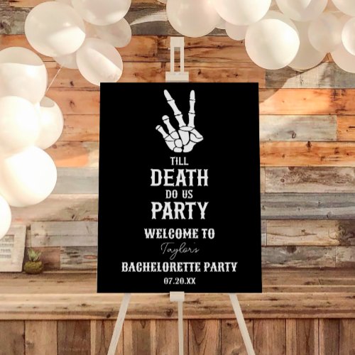 Till Death Do Us Party Bachelorette Welcome Sign