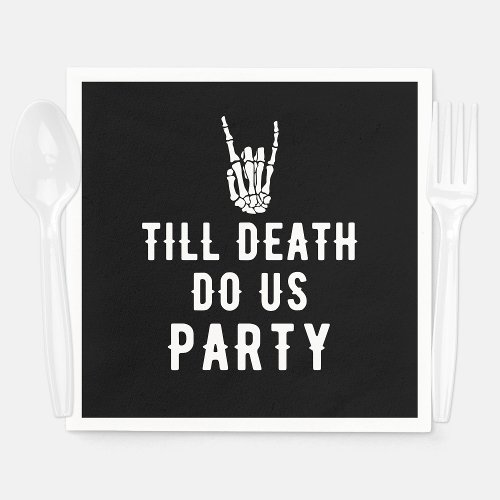 Till Death Do Us Party Black Skeleton Party  Napkins