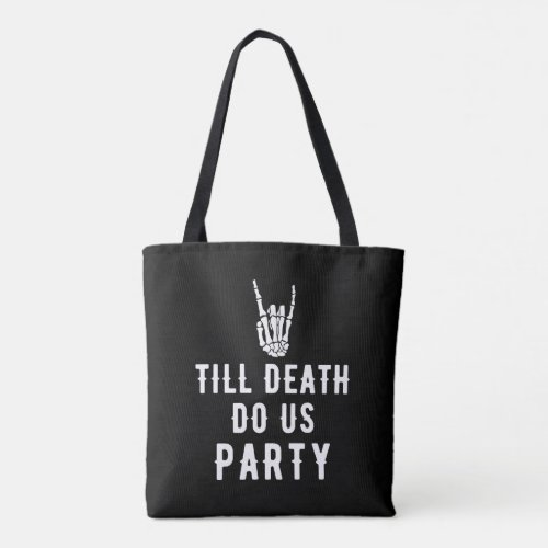 Till Death Do Us Party Bridal Shower Bridesmaids  Tote Bag