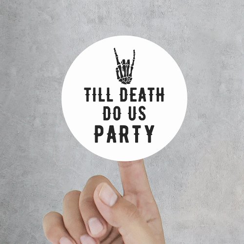 Till Death Do Us Party Bridal Shower Classic Round Sticker