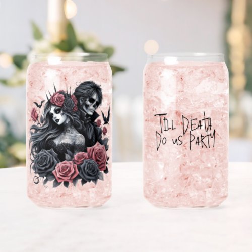 Till Death Do Us Party Bride and Groom Can Glass