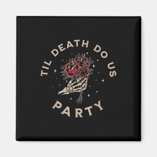 Till Death Do Us Party Bride Groom Bachelorette Pa Magnet