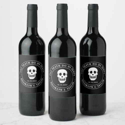 Till Death Do Us Party Bride Or Die Bridal Shower Wine Label