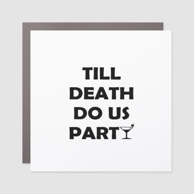 Till Death Do Us Party Classic & Basic Design Car Magnet (Front)