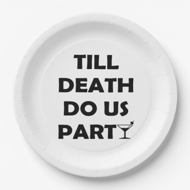 Till Death Do Us Party Classic & Basic Design Paper Plates (Front)