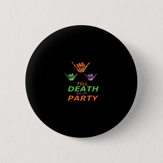 Till Death Do Us Party Classic Button (Front)
