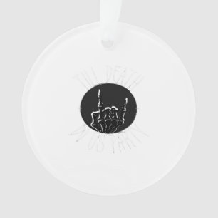Till Death Do Us Party Classic Ornament
