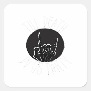 Till Death Do Us Party Classic Square Sticker