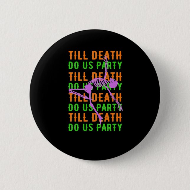 Till Death Do Us Party Funny Halloween Engagement  Button (Front)