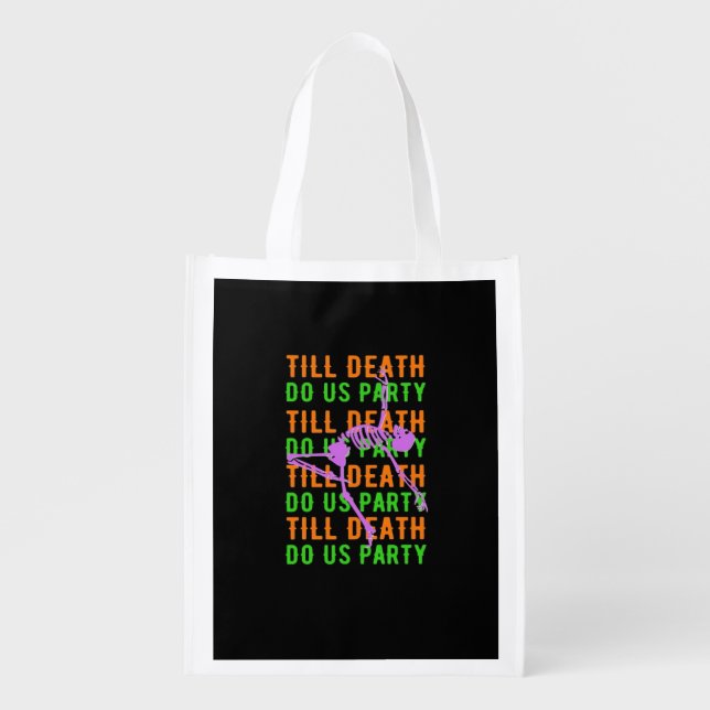 Till Death Do Us Party Funny Halloween Engagement  Grocery Bag (Front)