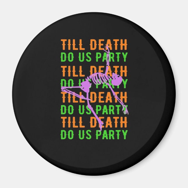 Till Death Do Us Party Funny Halloween Engagement  Magnet (Front)