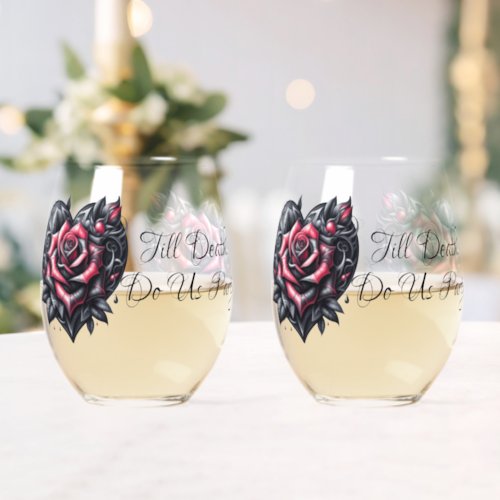 Till Death Do Us Party Gothic Black and Red Rose Stemless Wine Glass