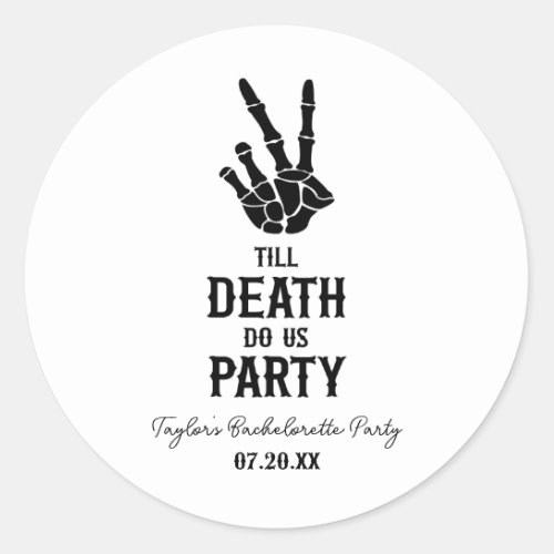 Till Death Do Us Party Skeleton Bachelorette Party Classic Round Sticker