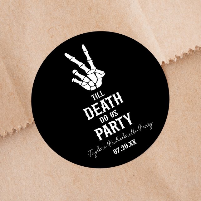 Till Death Do Us Party Skeleton Bachelorette Party Classic Round Sticker (Creator Uploaded)