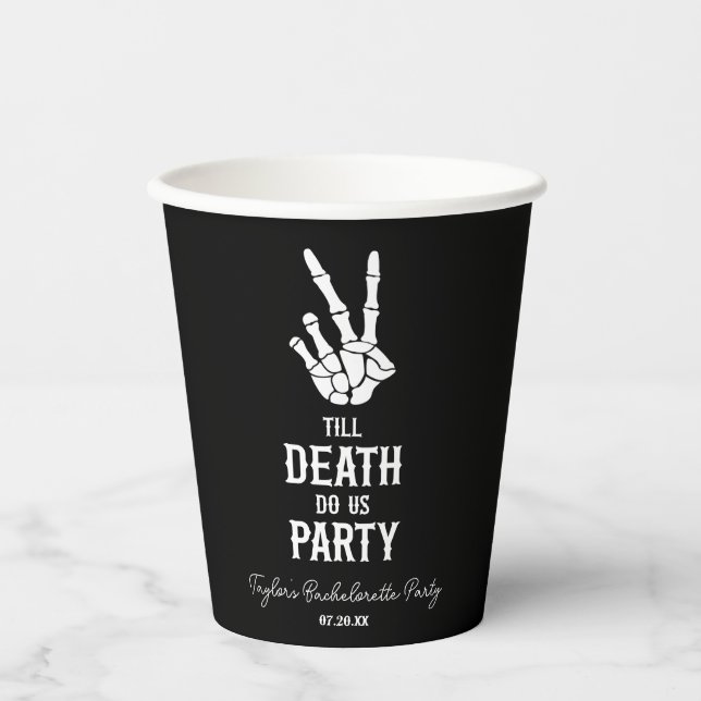 Till Death Do Us Party Skeleton Bachelorette Party Paper Cups (Front)