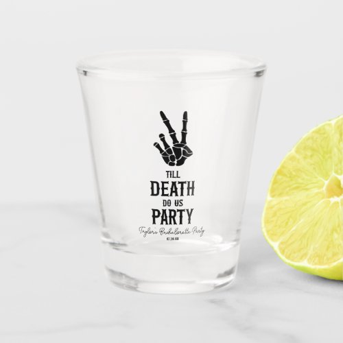 Till Death Do Us Party Skeleton Bachelorette Party Shot Glass