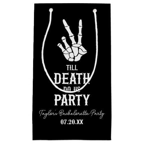Till Death Do Us Party Skeleton Bachelorette Party Small Gift Bag