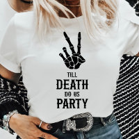 Till Death Do Us Party Skeleton Bachelorette Party