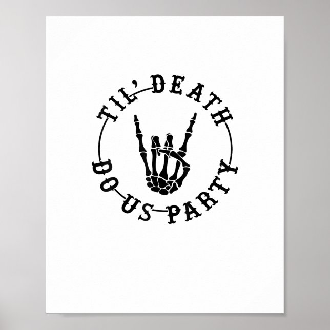 Till Death Do Us Party Skeleton Hand Gothic Bachel Poster (Front)
