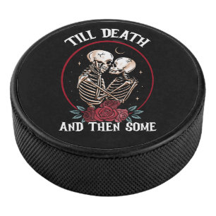 'Till Death Hockey Puck