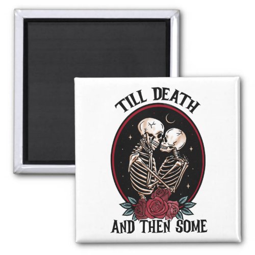 Till Death Magnet