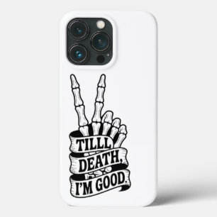 Till Death Peace Hand Skeleton  iPhone 13 Pro Case