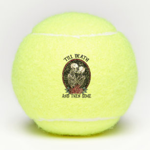 'Till Death Tennis Balls