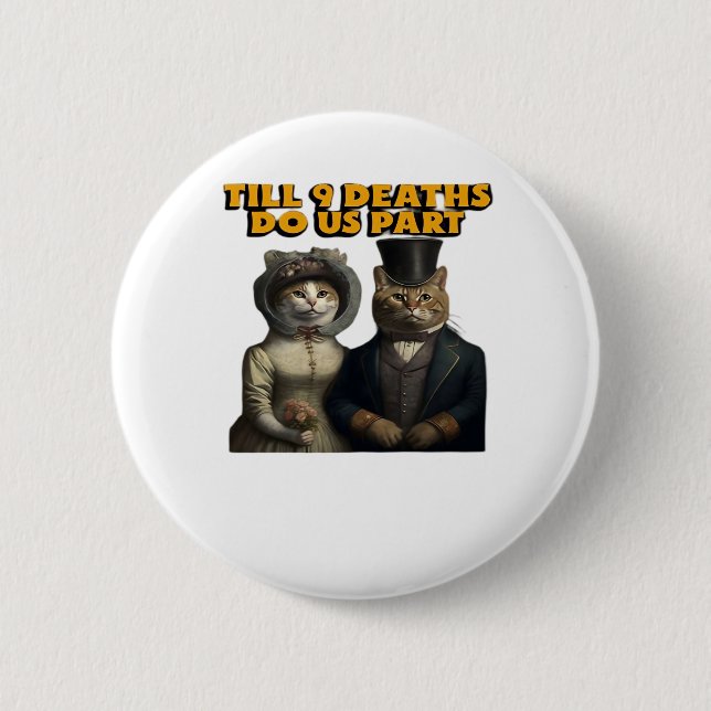 Till Deaths Do Us Part Classic Button (Front)