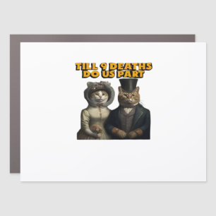 Till Deaths Do Us Part Classic Car Magnet