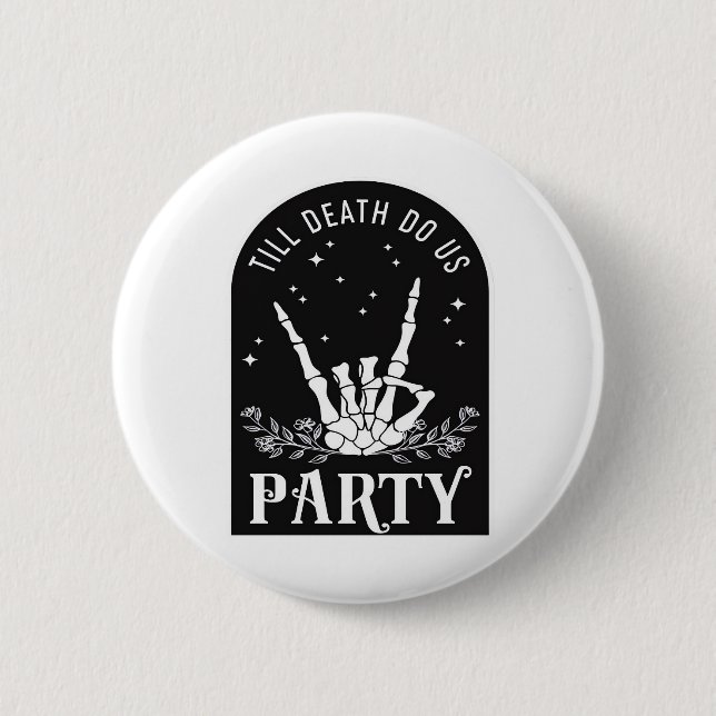 Till Do Death Us Party Bachelorette Halloween Bach Button (Front)