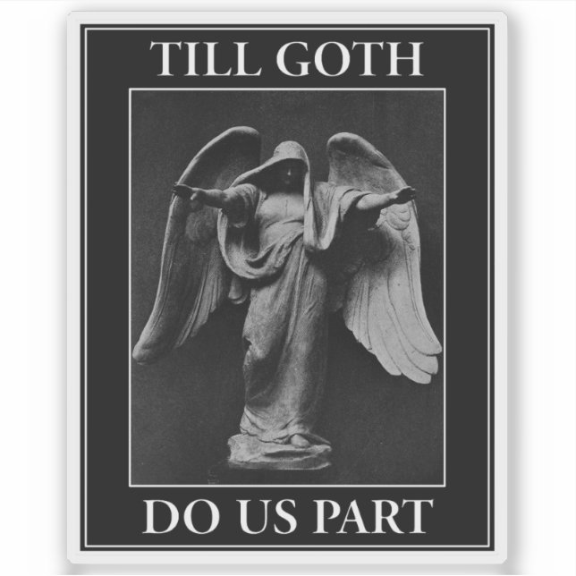 Till Goth Do Us Part Sticker (Front)