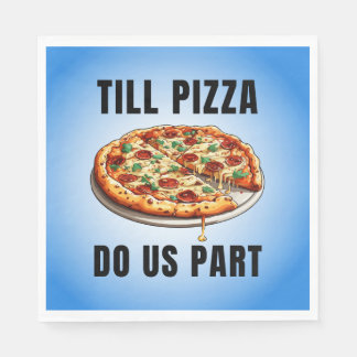 Till pizza do us part napkins