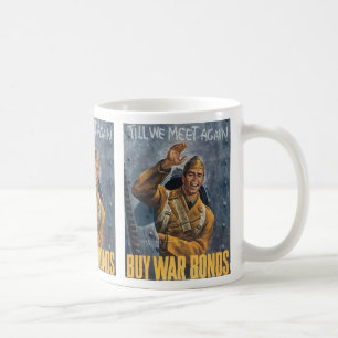 Till We Meet Again War Poster Coffee Mug
