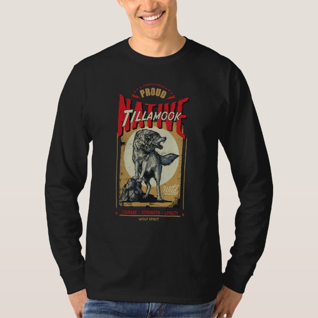 Tillamook Native American Indian Born Wolf Spirit  T-Shirt (Front)