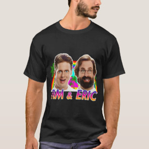 Tim And Eric Tim and Eric - Ugly T-Shirt