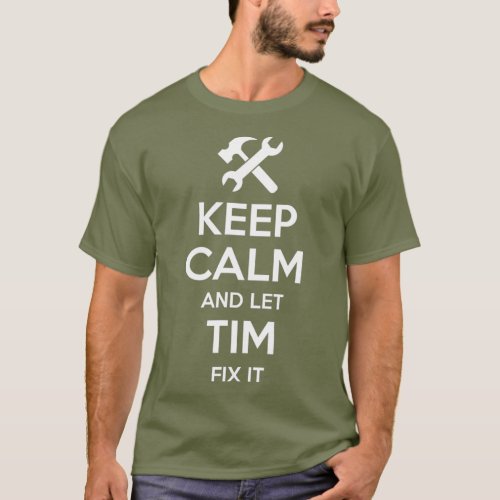 TIM Fix Quote Funny Birthday Personalized Name T_Shirt