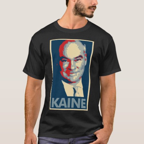 Tim Kaine Poster Political Parody T_Shirt