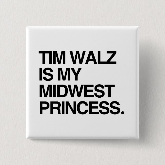 Tim Walz is my midwest princess Button (Front)