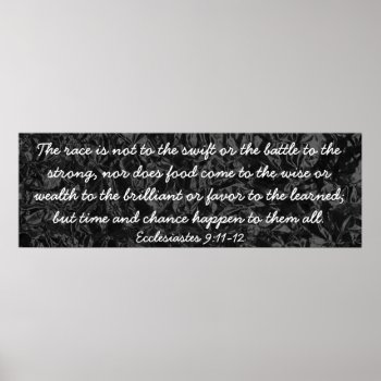 Time And Chance Bible Verse Ecclesiastes 9:11-12 Poster by LPFedorchak at Zazzle