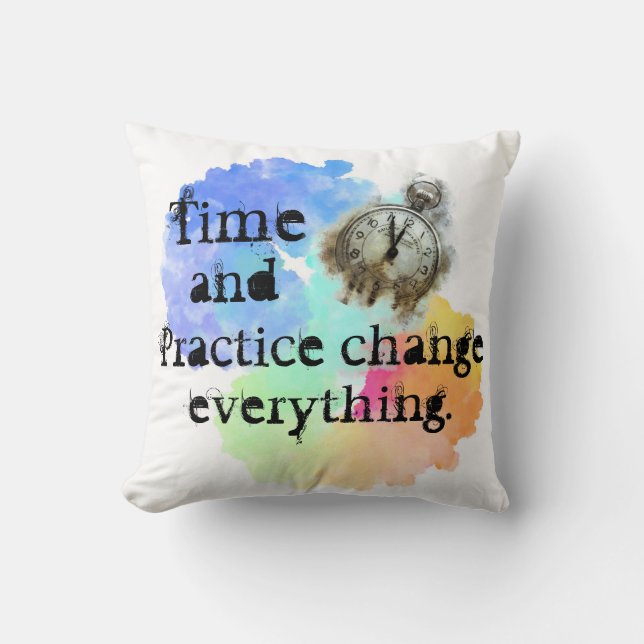 Time and practice encouragement throw pillow (Front)