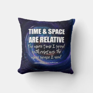 TIME AND SPACE Family Fun Quote Personalized Name Throw Pillow