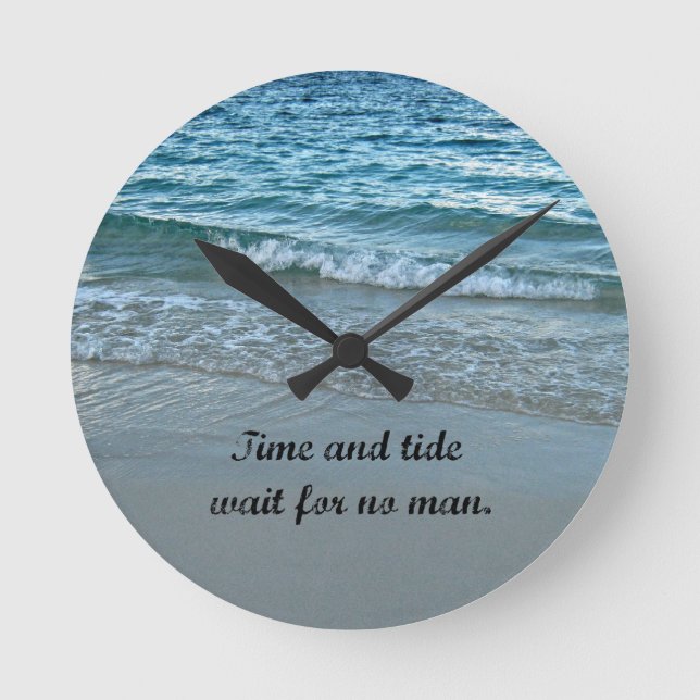 Time and tide wait for no one. round clock (Front)