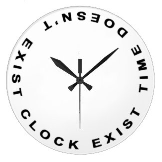 Time doesn't exist clock exist